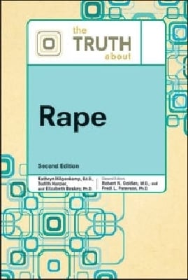 The TRUTH ABOUT RAPE, 2ND ED