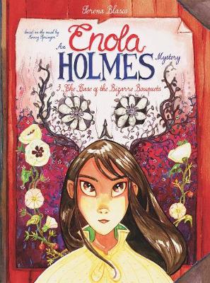 Enola Holmes: The Case of the Bizarre Bouquets
