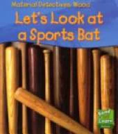 Wood: Let's Look at a Sports Bat