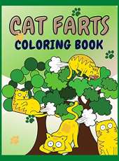 Cat Farts Coloring Book: Irreverent Coloring Book for Adults and Kids & Funny Cat Gifts For Cat Lovers