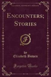 Encounters; Stories (Classic Reprint)