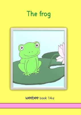The frog: weebee Book 14a