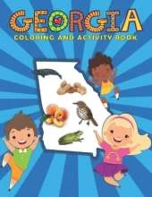 Georgia Coloring and Activity Book: A Fun and Educational GA Gift Book for Kids and Kids at Heart