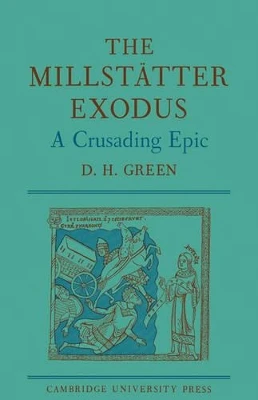 The Millstätter Exodus: A Crusading Epic