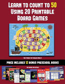 Best Books for Toddlers Aged 2 (Learn to Count to 50 Using 20 Printable Board Games): A full-color workbook with 20 printable board games for preschool/kindergarten children.