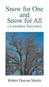 Snow for One and Snow for All: A Modern Fairytale