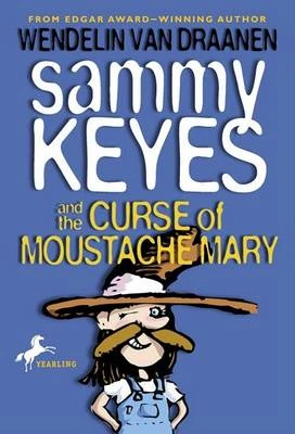 Sammy Keyes and the Curse of Moustache Mary