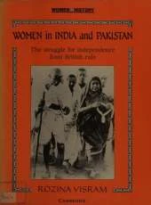 Women in India and Pakistan: The Struggle for Independence from British Rule