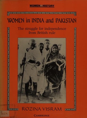 Women in India and Pakistan: The Struggle for Independence from British Rule