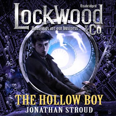 Lockwood & Co: The Hollow Boy: Book 3