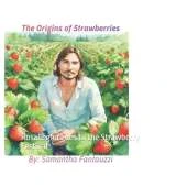 The Origin of the Strawberry: Rosaliegha goes to the Strawberry Festival