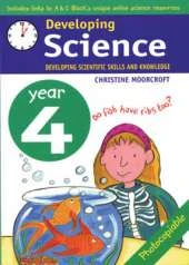 Developing Science: Year 4: Developing Scientific Skills and Knowledge