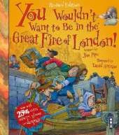 You Wouldn't Want To Be In The Great Fire Of London!: Extended Edition