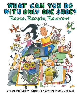 What Can You Do With Only One Shoe?: Reuse, Recycle, Reinvent