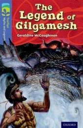 Oxford Reading Tree TreeTops Myths and Legends: Level 17: The Legend Of Gilgamesh