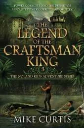 The Legend of the Craftsman King: A Middle Grade/Teen Mystery/Adventure