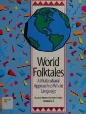 World Folktales: A Multicultural Approach to Whole Language