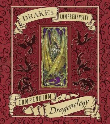 Dr Drake's Comprehensive: Compendium of Dragonology