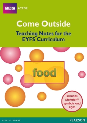 Come Outside Food: Teaching Notes for the EYFS Curriculum