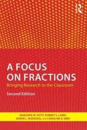 A Focus on Fractions: Bringing Research to the Classroom