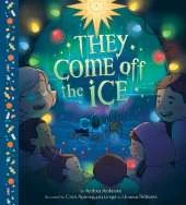 They Come Off the Ice