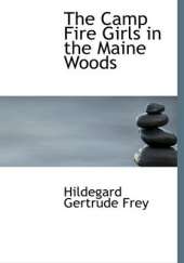 The Camp Fire Girls in the Maine Woods