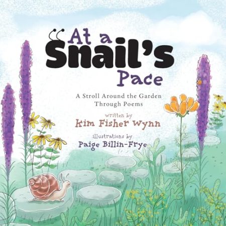 At a Snail's Pace: A Stroll Around the Garden Through Poems