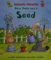 Nature's Miracles: Once there was a Seed