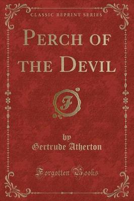 Perch of the Devil (Classic Reprint)
