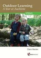 Outdoor Learning: a Year at Auchlone: Spring