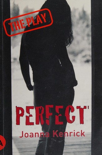 Perfect: The Play