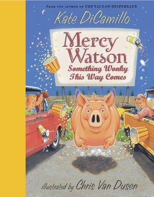 Mercy Watson: Something Wonky This Way Comes: (A Funny and Heartwarming Chapter Book About a Lovable, Toast-Eating Pig - Perfect for Early Readers and Kids Ages 5-7 in Grades K-3)