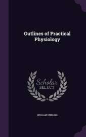 Outlines of Practical Physiology
