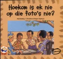 Hoekom is Ek Nie Op Die Foto's Nie?