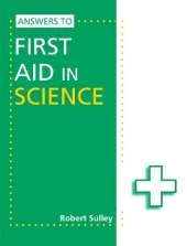 Answers to First Aid in Science
