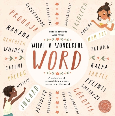 What a Wonderful Word: A Collection of Untranslatables from Around the World