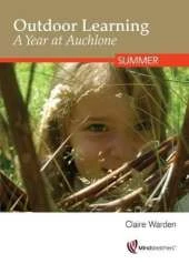 Outdoor Learning: a Year at Auchlone: Summer