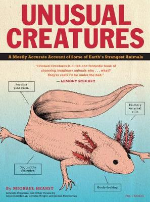 Unusual Creatures: A Mostly Accurate Account of Earth's Strangest Animals