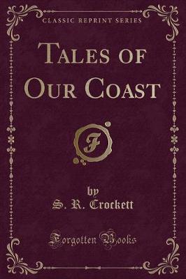 Tales of Our Coast (Classic Reprint)
