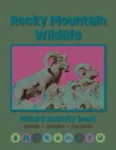 Rocky Mountain Wildlife Nature Activity Book, 3rd Ed