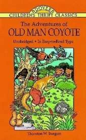 The Adventures of Old Man Coyote: Unabridged, in Easy-to-Read Type