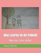 Mai Learns to Be Patient: Mai học kien nhẫn!
