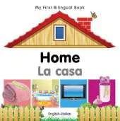 My First Bilingual Book - Home (English-Italian)