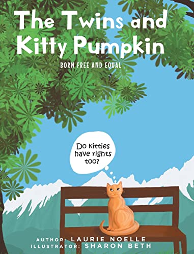 The Twins and Kitty Pumpkin: Born Free and Equal