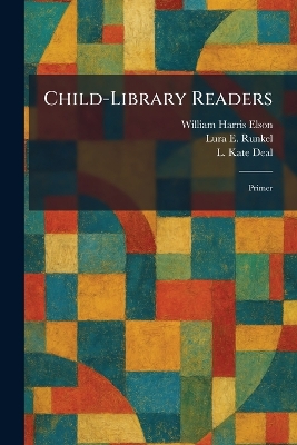 Child-Library Readers: Primer