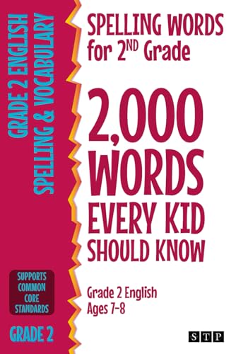 Spelling Words for 2nd Grade: 2,000 Words Every Kid Should Know (Grade 2 English Ages 7-8)