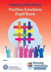 Weaving Well-Being (3rd Class): Positive Emotions - Pupil Book