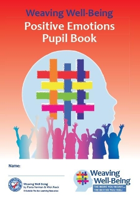 Weaving Well-Being (3rd Class): Positive Emotions - Pupil Book