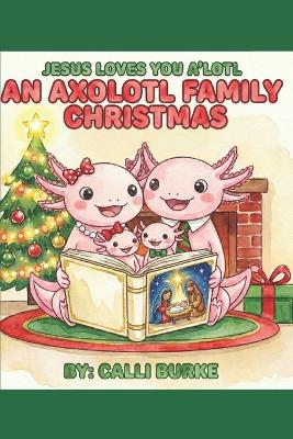 An Axolotl Family Christmas