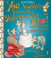 You Wouldn't Want To Be A Shakespearean Actor!: Extended Edition